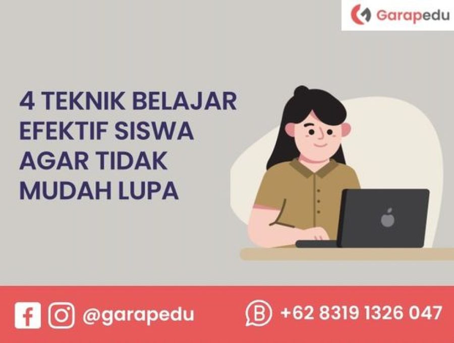 teknik belajar efektif siswa agar tidak mudah lupa teknik belajar efektif siswa agar tidak mudah lupa